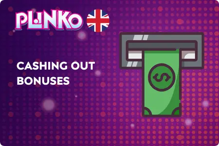 Plinko bonus code no deposit How Withdrawing Bonuses