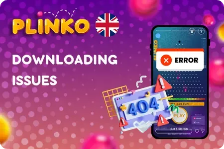 Plinko Downloading Issues